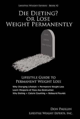 Carte Dieting? or Lose Weight Permanently Don Paullin
