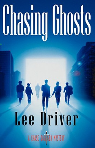 Kniha Chasing Ghosts Lee Driver