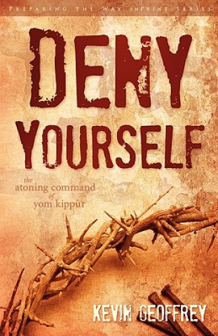 Book Deny Yourself Kevin Geoffrey