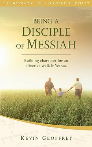 Kniha Being a Disciple of Messiah Kevin Geoffrey