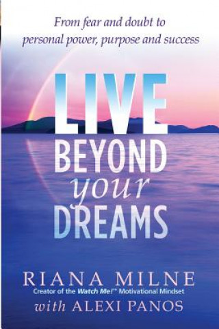 Carte Live Beyond Your Dreams Alexi Panos