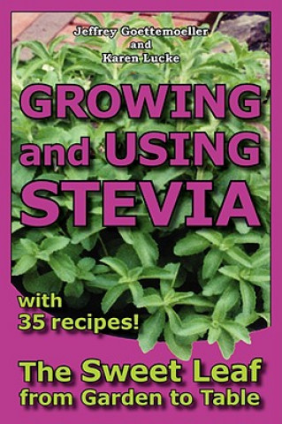 Kniha Growing and Using Stevia Karen Lucke