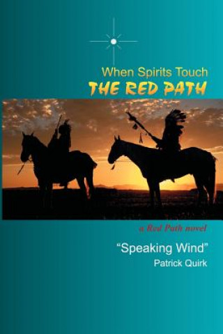 Книга When Spirits Touch the Red Path Patrick Quirk