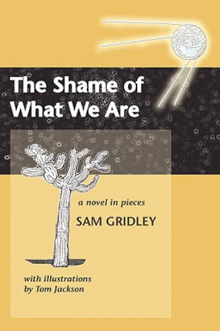 Libro Shame of What We Are Sam Gridley