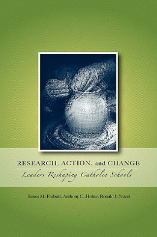 Knjiga Research, Action, and Change Ronald J Nuzzi