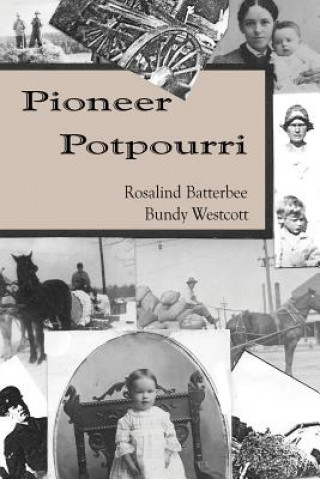 Kniha Pioneer Potpourri Rosalind Batterbee Bundy Westcott