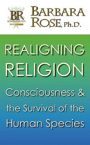 Kniha Realigning Religion Ms Barbara Rose