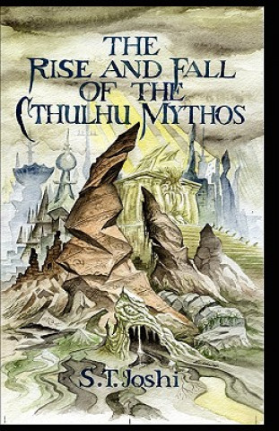 Kniha Rise and Fall of the Cthulhu Mythos S. T. JOSHI