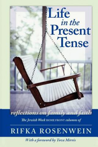 Kniha Life in the Present Tense Rifka Rosenwein