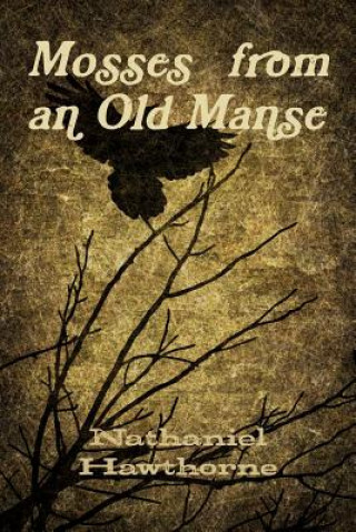 Libro Mosses from an Old Manse Nathaniel Hawthorne