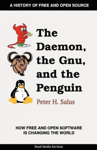 Könyv Daemon, the Gnu, and the Penguin Peter H. Salus