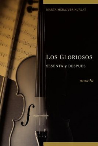 Buch Gloriosos Sesenta Y Despues Marta Merajver