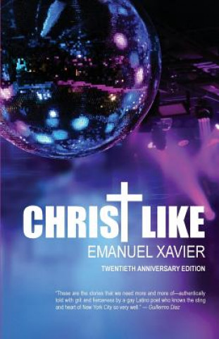 Kniha Christ Like Emanuel Xavier