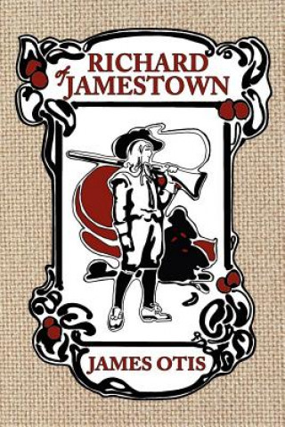 Kniha Richard of Jamestown James Otis