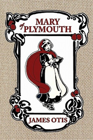 Carte Mary Of Plymouth James Otis