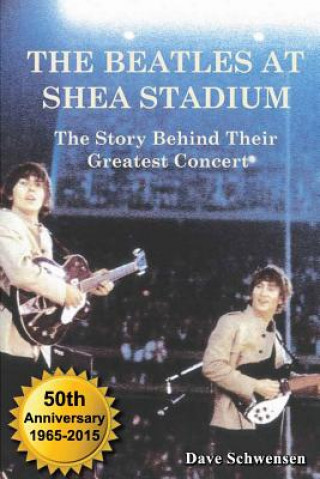 Книга Beatles at Shea Stadium Dave Schwensen