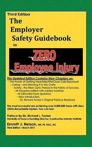 Carte Third Edition, Zero Injury Safety Guidebook to Zero Employee Injury Emmitt J Nelson