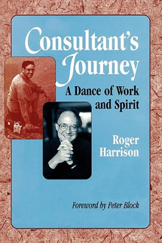 Kniha Consultant's Journey Prof Roger (The Open University) Harrison