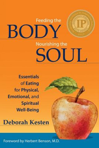 Carte Feeding the Body, Nourishing the Soul Deborah Kesten