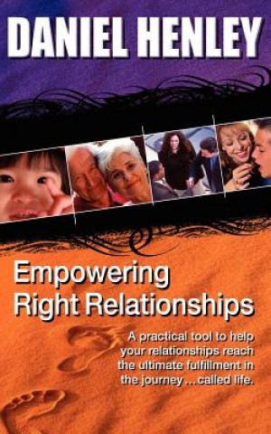 Kniha Empowering Right-Relationships Daniel Henley