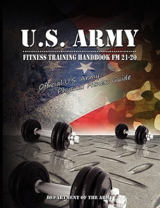Könyv U.S. Army Fitness Training Handbook Fm 21-20 Department of the U S Army