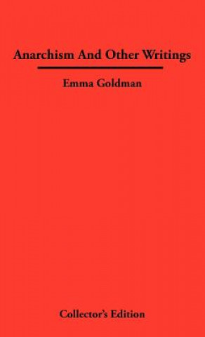 Kniha Anarchismn And Other Writings Emma Goldman