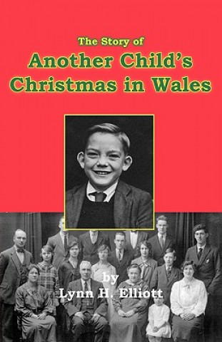 Knjiga Story of Another Child's Christmas in Wales Lynn H Elliott