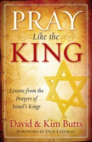 Buch Pray Like the King Kim Butts