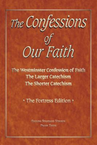 Książka Confessions of Our Faith with ESV Proofs Brian W. Kinney