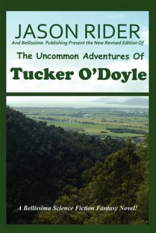 Carte Uncommon Adventures Of Tucker O'Doyle Jason Rider