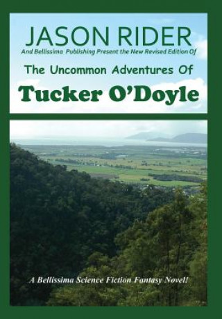 Carte Uncommon Adventures Of Tucker O'Doyle Rider