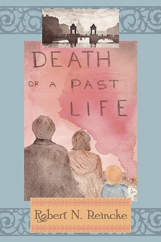 Kniha Death of a Past Life Robert N Reincke