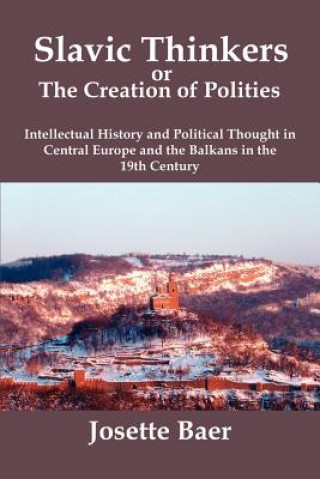 Kniha Slavic Thinkers or the Creation of Politics Josette Baer