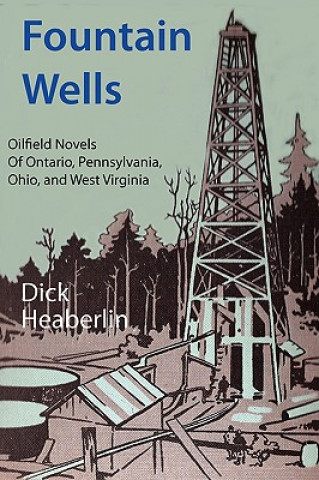 Livre Fountain Wells Dick Heaberlin