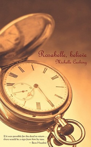 Βιβλίο Rosabelle, Believe Michelle Cushing