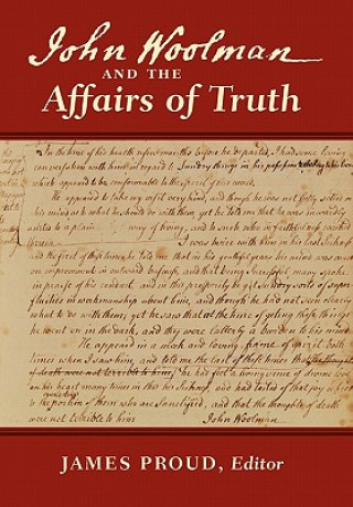 Kniha John Woolman and the Affairs of Truth John Woolman