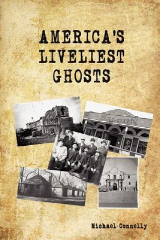 Carte America's Liveliest Ghosts Michael Connelly
