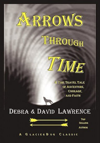 Knjiga Arrows Through Time David Allen Lawrence