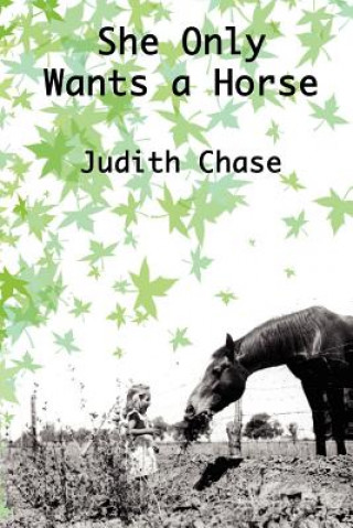 Book She Only Wants a Horse Judith Chase