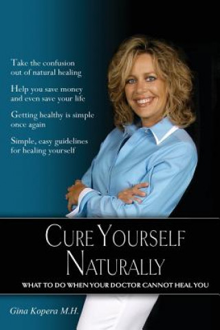 Knjiga Cure Yourself Naturally Gina M H Kopera