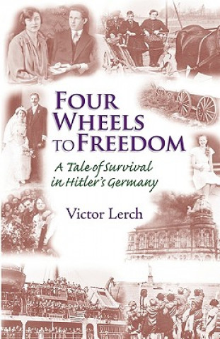 Libro Four Wheels to Freedom Victor Lerch