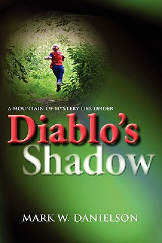 Könyv Diablo's Shadow Mark W Danielson
