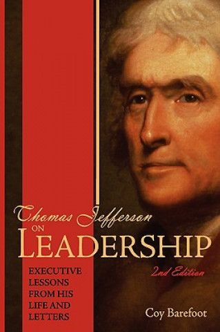 Kniha Thomas Jefferson on Leadership Coy Barefoot