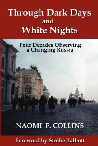 Kniha Through Dark Days and White Nights Naomi F. Collins