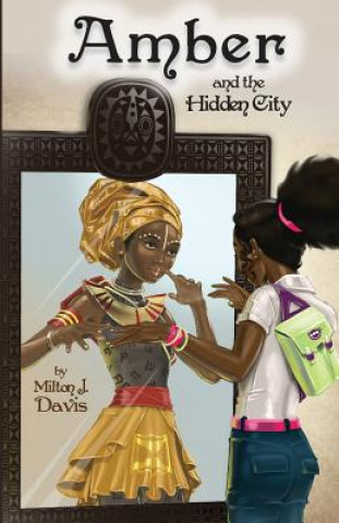 Kniha Amber and the Hidden City Milton J Davis