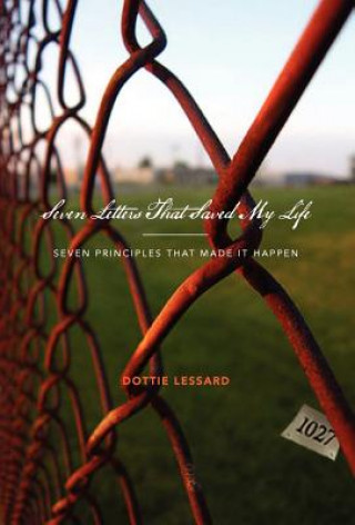 Buch Seven Letters That Saved My Life Dottie Lessard