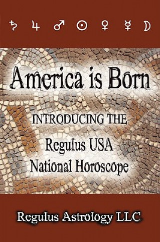 Buch America is Born Regulus Astrology LLC