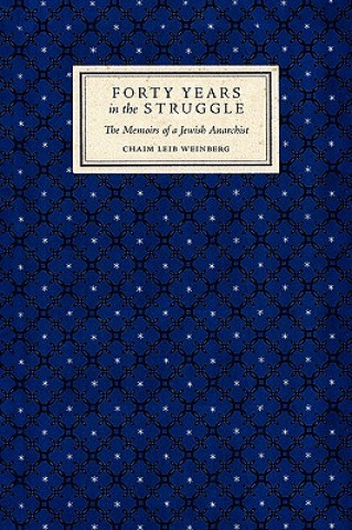 Knjiga Forty Years in the Struggle Chaim Leib Weinberg