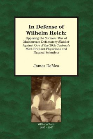 Kniha In Defense of Wilhelm Reich James Demeo