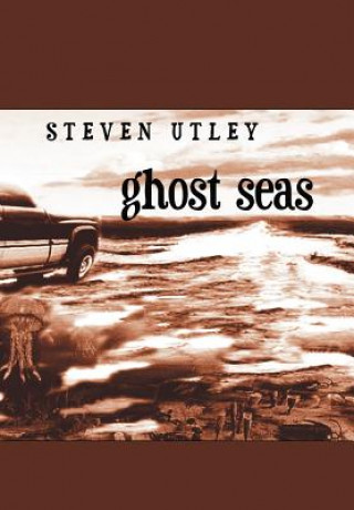 Carte Ghost Seas Steven Utley